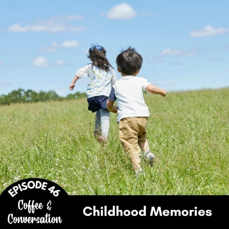 Episode 46 Childhood Memories